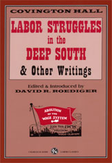 Labor Struggles in the Deep South and Other Writings
