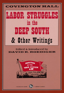 Labor Struggles in the Deep South and Other Writings